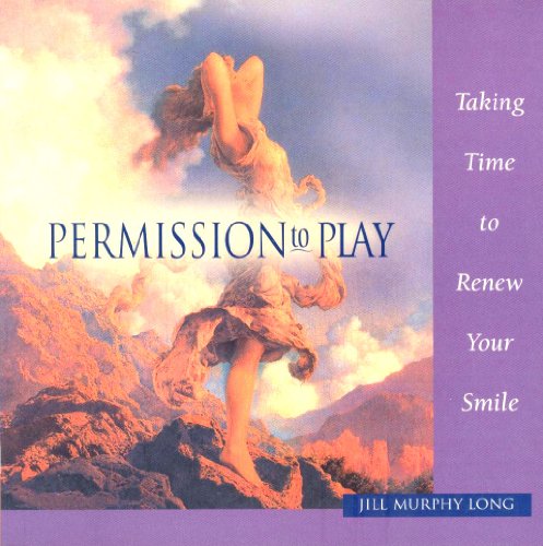 Beispielbild fr Permission to Play : Taking Time to Renew Your Smile zum Verkauf von Better World Books