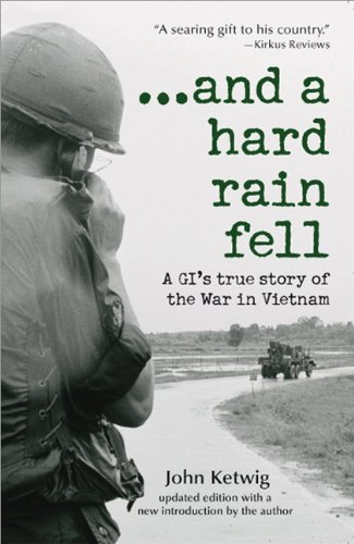 Beispielbild fr and a hard rain fell: A GI's True Story of the War in Vietnam zum Verkauf von Wonder Book