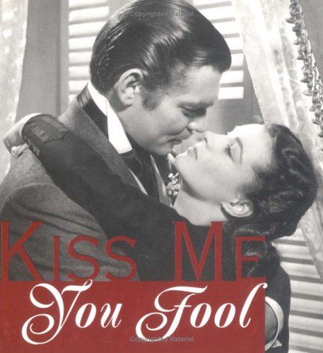 Imagen de archivo de Kiss Me You Fool a la venta por SecondSale