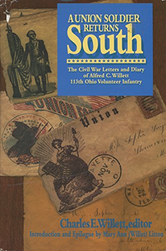 9781570720055: Union Soldier Returns South: The Civil War Letters and Diary of Alfred C. Willett