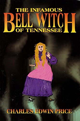 Stock image for The Infamous Bell Witch of Tennessee for sale by Steven Edwards