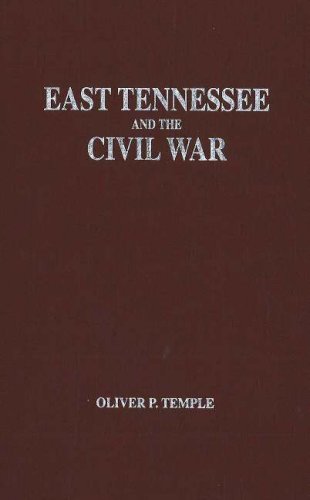 Beispielbild fr EAST TENNESSEE AND THE CIVIL WAR zum Verkauf von Koster's Collectible Books