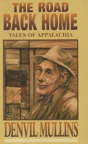 Beispielbild fr The Road Back Home: Tales of Appalachia zum Verkauf von Wonder Book