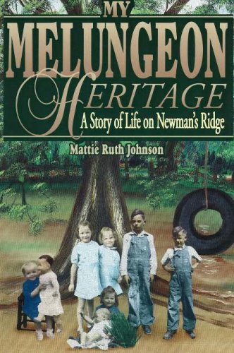 Stock image for My Melungeon Heritage - A Story of Life on Newman's Ridge for sale by Jerry Merkel