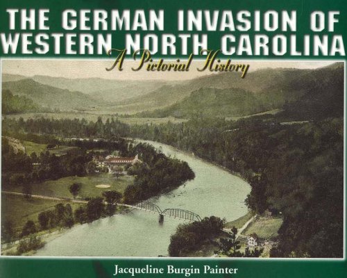 German Invasion of Western North Carolina: A Pictorical History (Reprint)