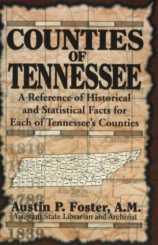 Beispielbild fr Counties of Tennessee: A Reference of Historical and Statistical Facts for Each of Tennessee's Counties zum Verkauf von FOLCHATT