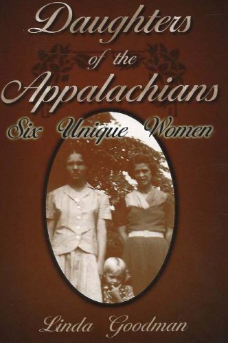 Beispielbild fr Daughters of the Appalachians: Six Unique Women zum Verkauf von Front Cover Books