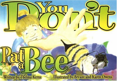 Imagen de archivo de You Don't Pat a Bee! a la venta por Ergodebooks
