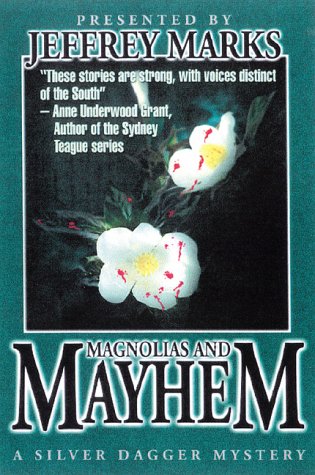 9781570721281: Magnolias and Mayhem: A Silver Dagger Mystery