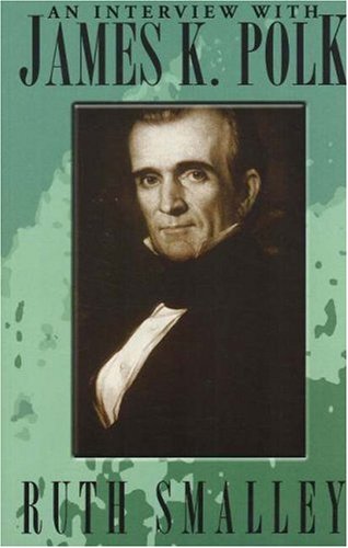 Imagen de archivo de An Interview with James K. Polk a la venta por ThriftBooks-Atlanta