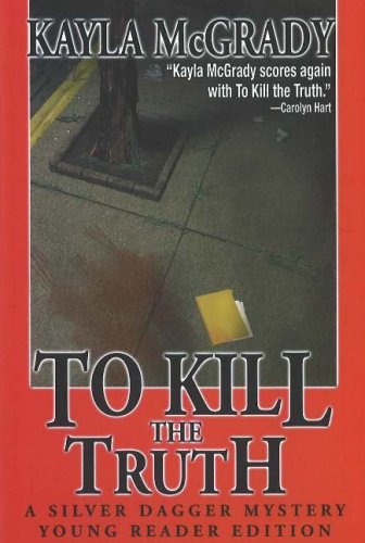 To Kill the Truth - Kayla McGrady