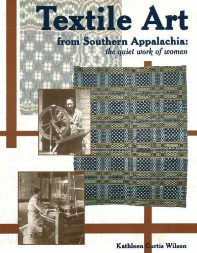 9781570721984: Textile Art from Southern Appalachia: The Quiet Work of Women