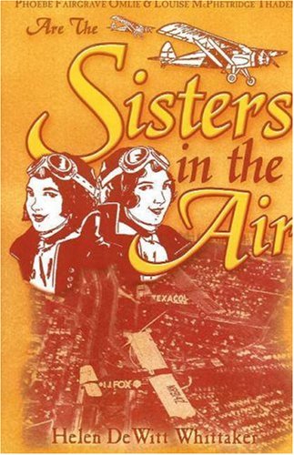 9781570722295: Sisters in the Air: Phoebe Fairgrave Omlie and Louise McPhetridge Thaden