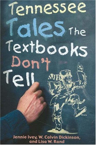 Beispielbild fr Tennessee Tales the Textbooks Don't Tell zum Verkauf von Books of the Smoky Mountains