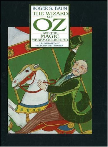 Stock image for Wizard of Oz and the Magic Merry-Go-Round for sale by ThriftBooks-Atlanta