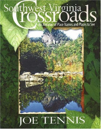 Beispielbild fr Southwest Virginia Crossroads: An Almanac of Place Names and Places to See zum Verkauf von Front Cover Books