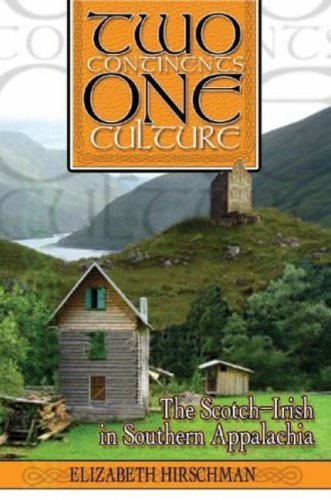 Stock image for Two Continents, One Culture: The Scotch-Irish in Southern Appalachia for sale by Ergodebooks