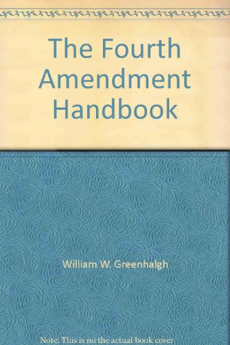 Stock image for The Fourth Amendment handbook: A chronological survey of Supreme Court decisions for sale by HPB-Red