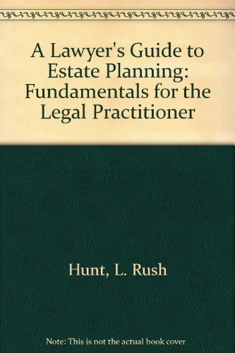 9781570732072: Title: A lawyers guide to estate planning Fundamentals fo