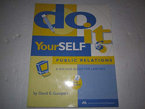 Imagen de archivo de Do-it-yourself public relations: A success guide for lawyers a la venta por HPB-Red