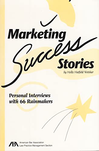 Stock image for Marketing Success Stories: Personal Interviews with 66 Rainmakers' (#5110382) for sale by HPB-Ruby