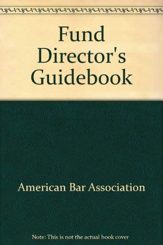 Fund Director's Guidebook (9781570734205) by American Bar Association