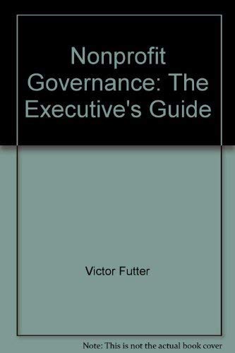 Stock image for Nonprofit Governance: The Executive's Guide for sale by ThriftBooks-Dallas