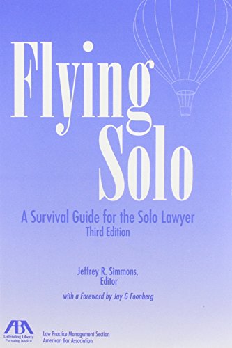 9781570736827: Flying Solo: A Survival Guide for the Solo Lawyer