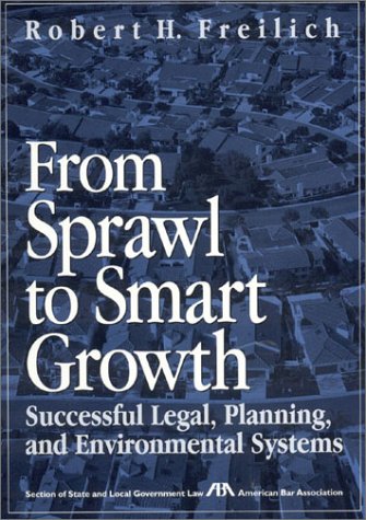 Stock image for From Sprawl to Smart Growth: Successful Legal, Planning, and Environmental Systems for sale by ThriftBooks-Atlanta