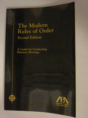 Imagen de archivo de The Modern Rules of Order: A Guide for Conducting Business Meetings (1610017) a la venta por Ergodebooks