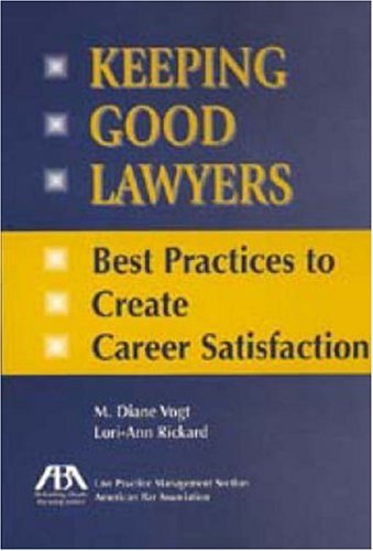 Keeping Good Lawyers (9781570737930) by M.Diane Vogt; Lori-Ann Rickard