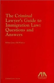 Beispielbild fr The Criminal Lawyer*s Guide to Immigration Law: Questions and Answers zum Verkauf von dsmbooks