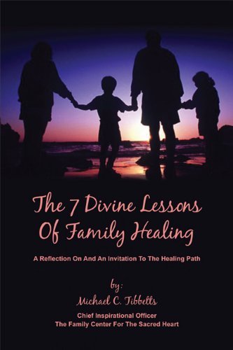 Beispielbild fr The 7 Divine Lessons Of Family Healing zum Verkauf von MyLibraryMarket