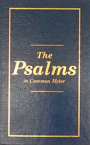 Beispielbild fr The Psalms in Common Meter zum Verkauf von HPB-Emerald