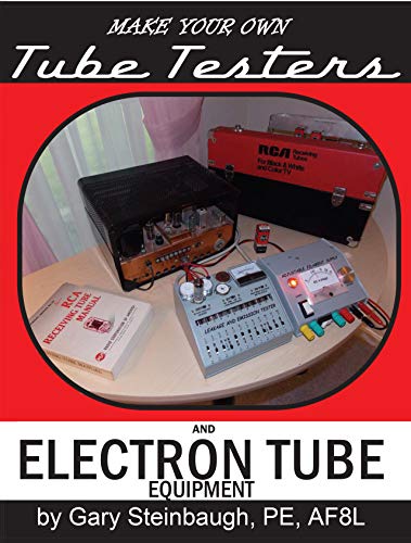 9781570740893: Make Your Own Tube Testers and Electron Tube Equipment