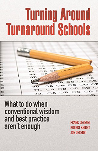 Beispielbild fr Turning Around Turnaround Schools: What to do when conventional wisdom and best practice aren't enough zum Verkauf von ThriftBooks-Atlanta