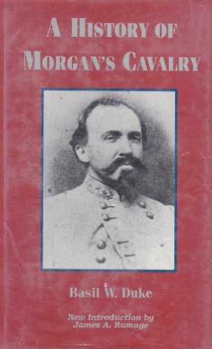 

A history of Morgan's cavalry (Kentucky horseman series)