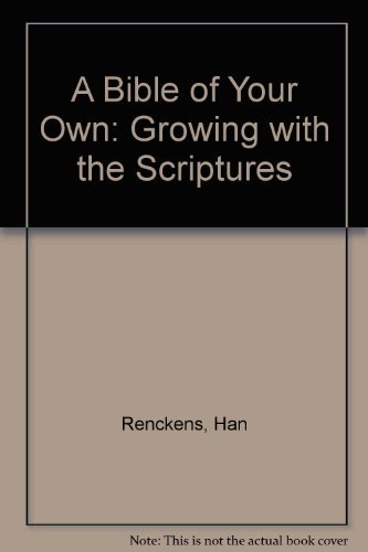 Stock image for A Bible of Your Own : Growing with the Scriptures for sale by Frenchboro Books