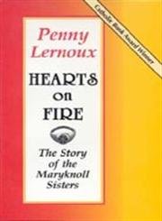 Beispielbild fr Hearts on Fire: The Story of the Maryknoll Sisters zum Verkauf von Books From California