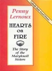 9781570750199: Hearts on Fire: Story of the Maryknoll Sisters