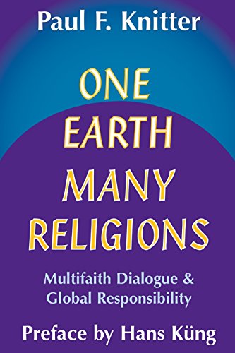 Stock image for One Earth - Many Religions : Multifaith Dialogue and Global Responsibilities for sale by Better World Books