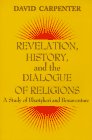 Revelation, History, and the Dialogue of Religions: A Study of Bhartrhari and Bonaventure (Faith ...