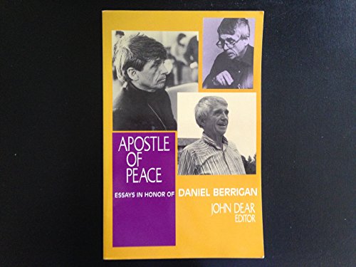 Imagen de archivo de Apostle of Peace: Essays in Honor of Daniel Berrigan a la venta por Pistil Books Online, IOBA