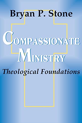 Imagen de archivo de Compassionate Ministry: Theological Foundations a la venta por AwesomeBooks