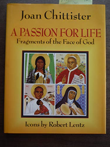 Stock image for A Passion for Life: Fragments of the Face of God for sale by Dunaway Books