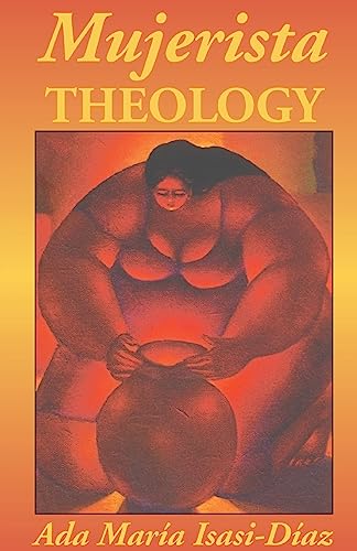 Stock image for Mujerista Theology: A Theology for the Twenty-First Century for sale by SecondSale