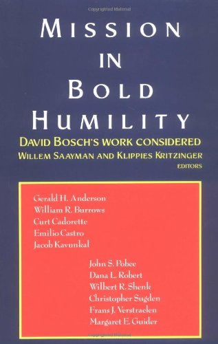 9781570750878: Mission in Bold Humility: David Bosch's Work Considered