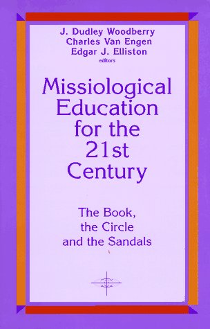 Stock image for Missiological Education for the 21st Century: The Book, the Circle and the Sandals: 23 (American Society of Missiology) for sale by WorldofBooks