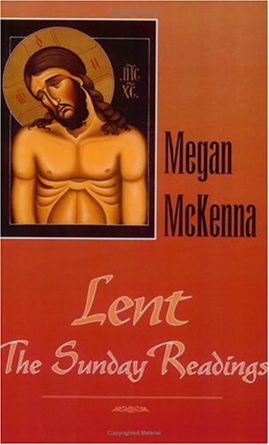 Stock image for Lent: The Sunday Readings : Reflections and Stories (v. 1) for sale by More Than Words