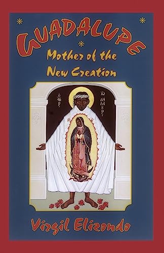 Stock image for Guadalupe: Mother of the New Creation for sale by BooksRun